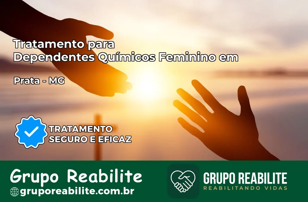 Tratamento para Dependentes Químicos Feminino em Prata – MG