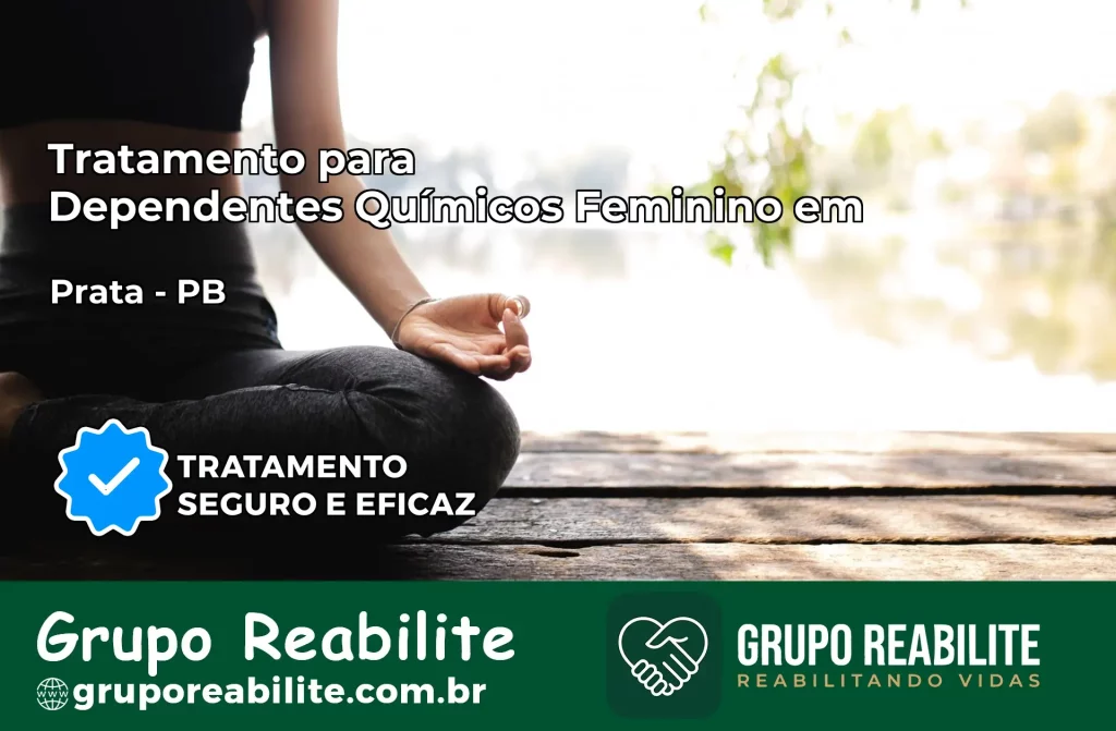 Tratamento para Dependentes Químicos Feminino em Prata – PB