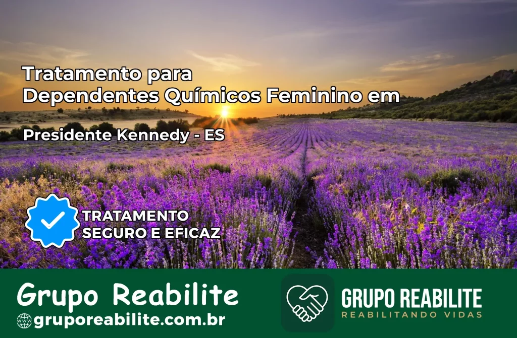 Tratamento para Dependentes Químicos Feminino em Presidente Kennedy – ES