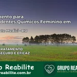 Tratamento para Dependentes Químicos Feminino em Presidente Médici – RO