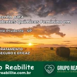 Tratamento para Dependentes Químicos Feminino em Presidente Prudente – SP