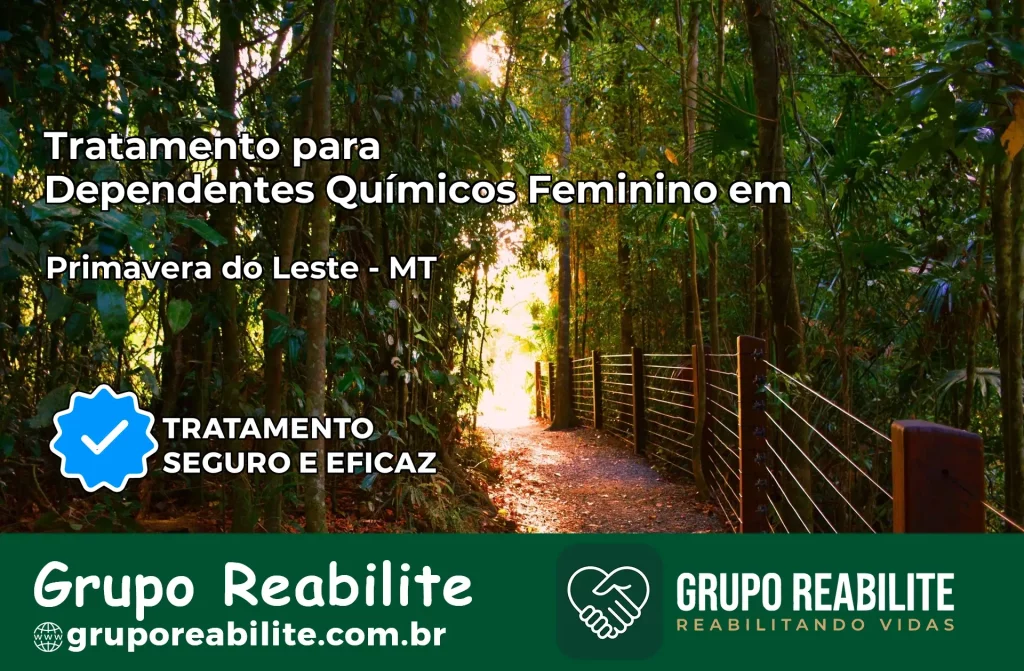 Tratamento para Dependentes Químicos Feminino em Primavera do Leste – MT