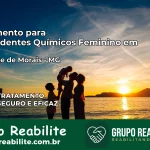 Tratamento para Dependentes Químicos Feminino em Prudente de Morais – MG