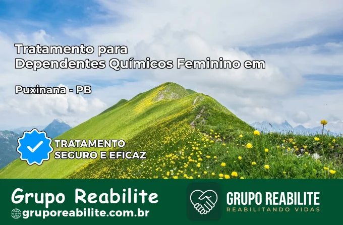 Tratamento para Dependentes Químicos Feminino em Puxinanã – PB
