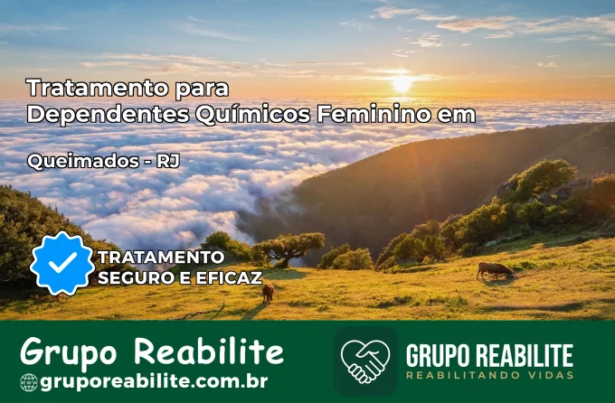 Tratamento para Dependentes Químicos Feminino em Queimados – RJ