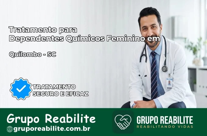Tratamento para Dependentes Químicos Feminino em Quilombo – SC