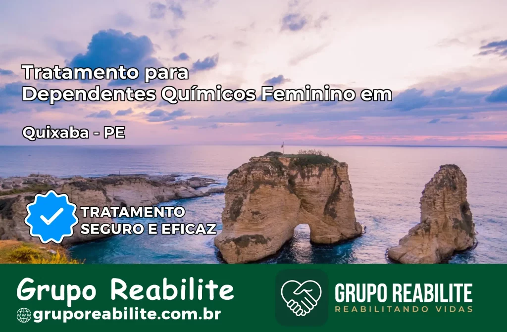 Tratamento para Dependentes Químicos Feminino em Quixaba – PE