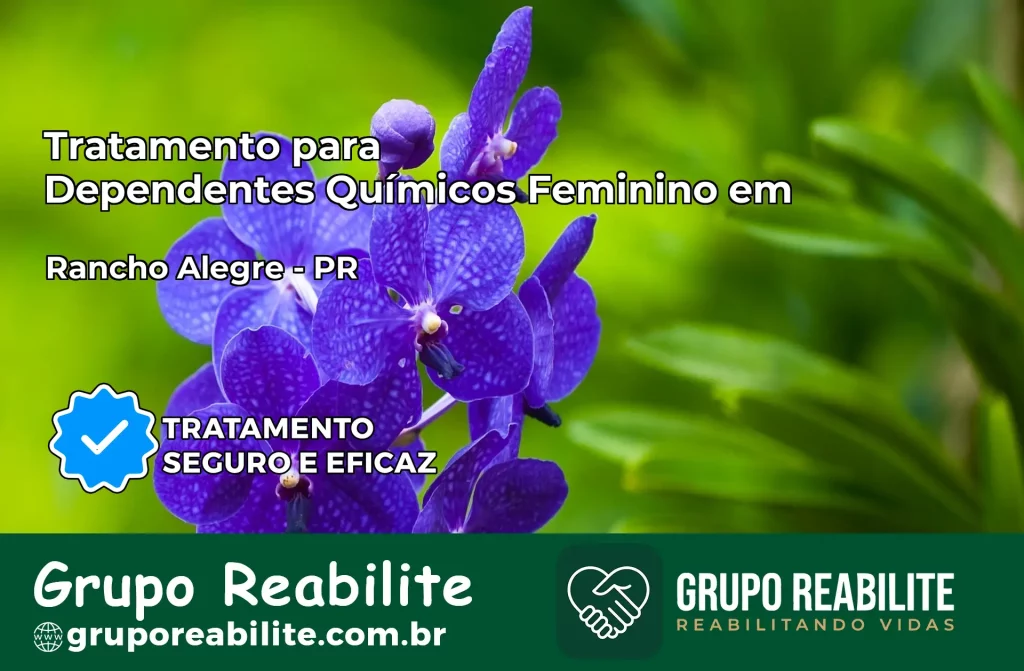Tratamento para Dependentes Químicos Feminino em Rancho Alegre – PR