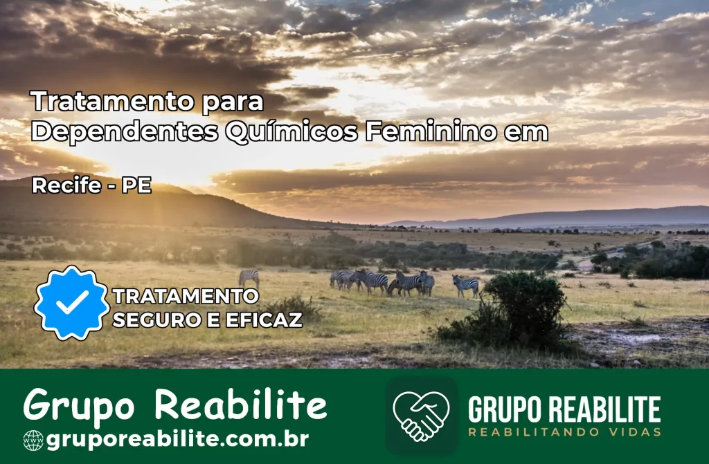Tratamento para Dependentes Químicos Feminino em Recife – PE