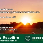 Tratamento para Dependentes Químicos Feminino em Redenção da Serra – SP