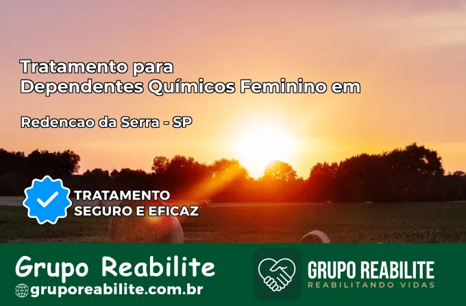Tratamento para Dependentes Químicos Feminino em Redenção da Serra – SP