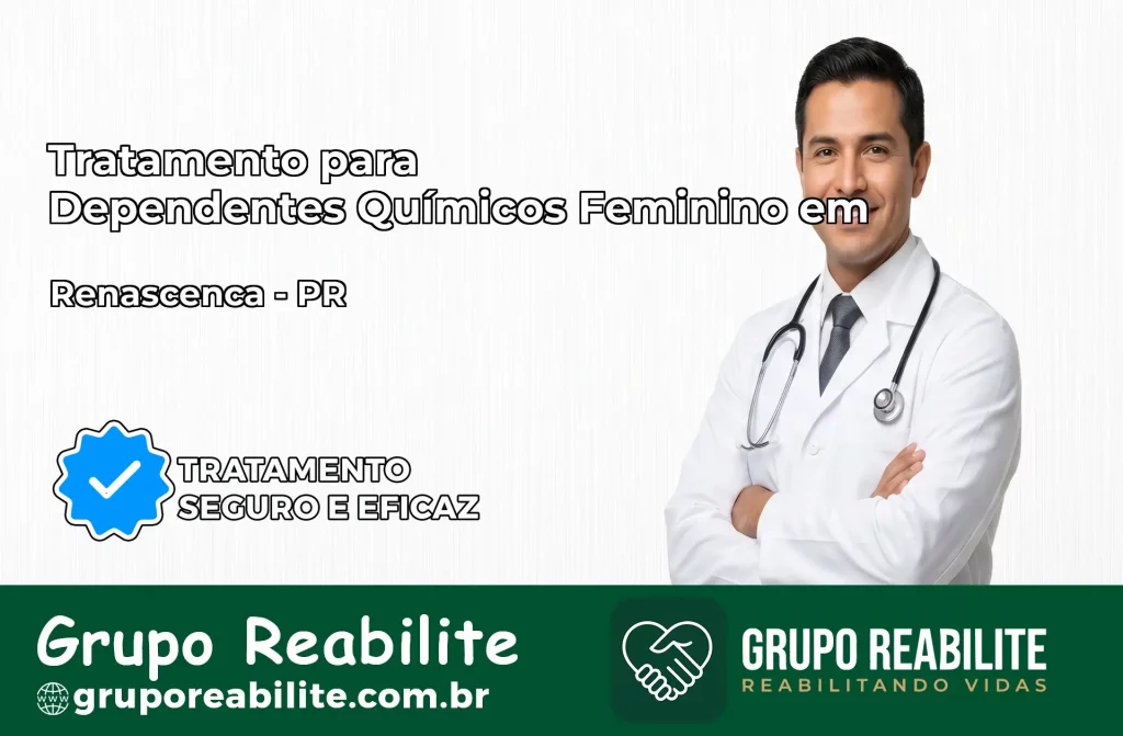 Tratamento para Dependentes Químicos Feminino em Renascença – PR