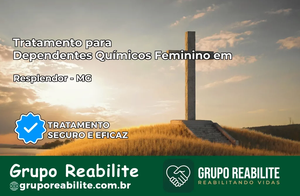 Tratamento para Dependentes Químicos Feminino em Resplendor – MG
