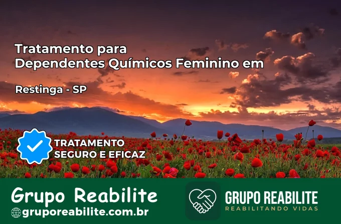 Tratamento para Dependentes Químicos Feminino em Restinga – SP