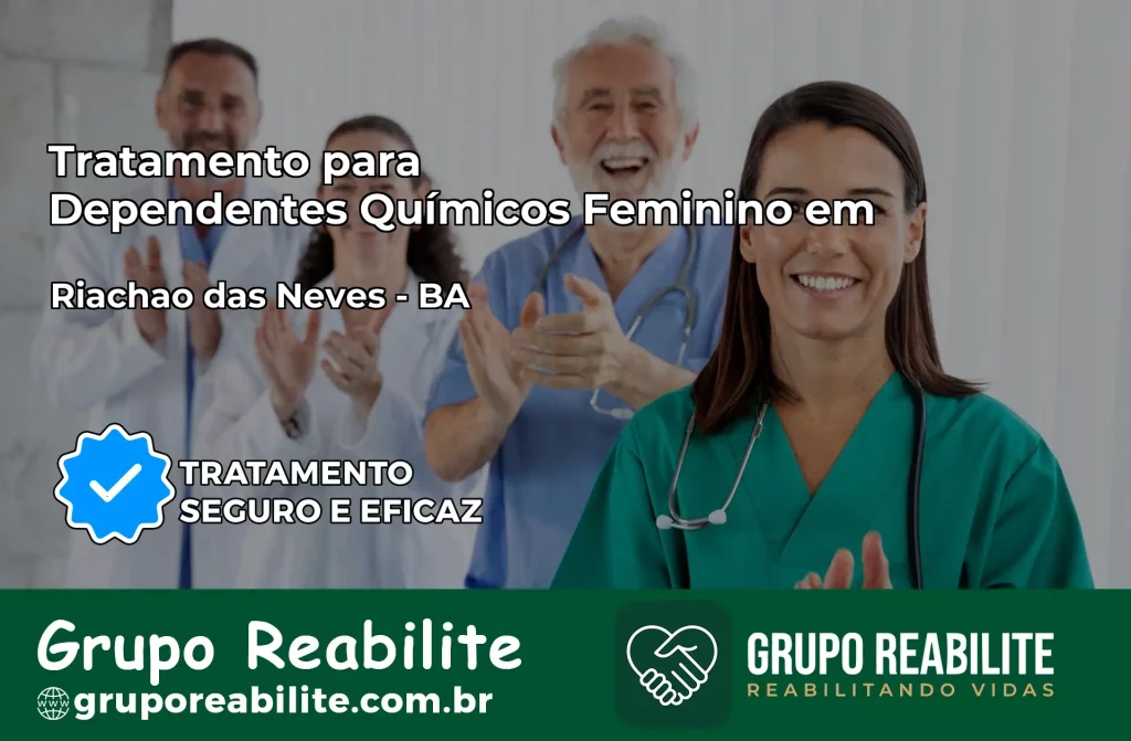 Tratamento para Dependentes Químicos Feminino em Riachão das Neves – BA