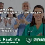 Tratamento para Dependentes Químicos Feminino em Riachão das Neves – BA