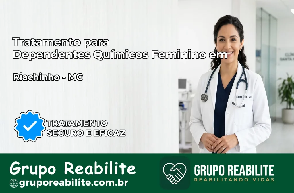 Tratamento para Dependentes Químicos Feminino em Riachinho – MG