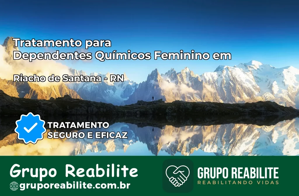 Tratamento para Dependentes Químicos Feminino em Riacho de Santana – RN
