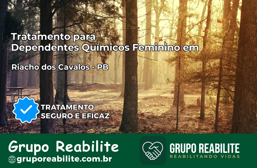 Tratamento para Dependentes Químicos Feminino em Riacho dos Cavalos – PB