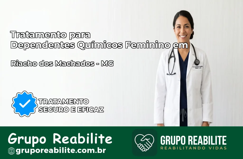 Tratamento para Dependentes Químicos Feminino em Riacho dos Machados – MG