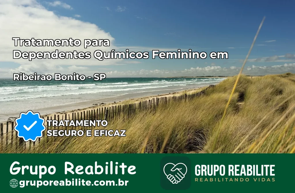 Tratamento para Dependentes Químicos Feminino em Ribeirão Bonito – SP