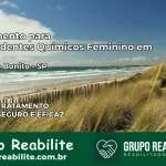 Tratamento para Dependentes Químicos Feminino em Ribeirão Bonito – SP