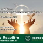 Tratamento para Dependentes Químicos Feminino em Ribeirão das Neves – MG