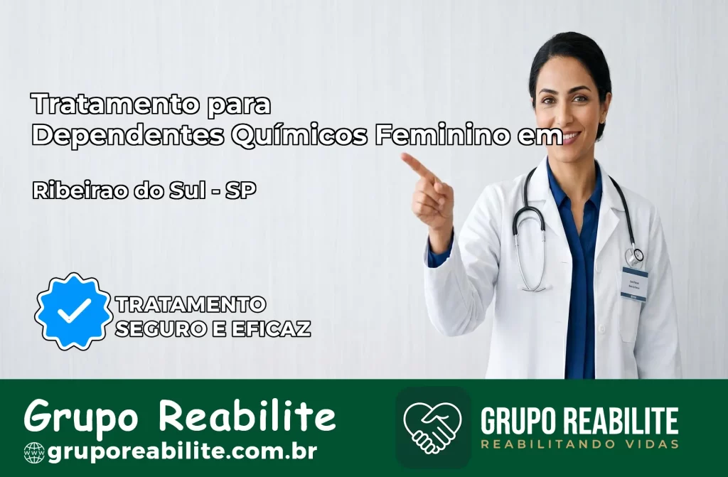 Tratamento para Dependentes Químicos Feminino em Ribeirão do Sul – SP