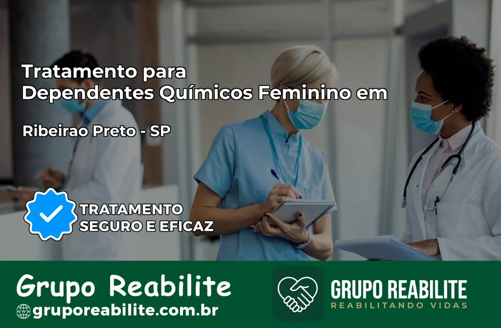 Tratamento para Dependentes Químicos Feminino em Ribeirão Preto – SP