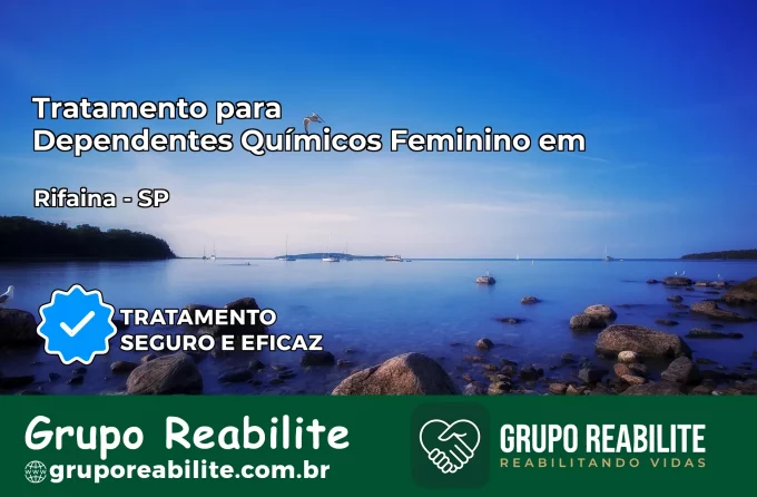 Tratamento para Dependentes Químicos Feminino em Rifaina – SP