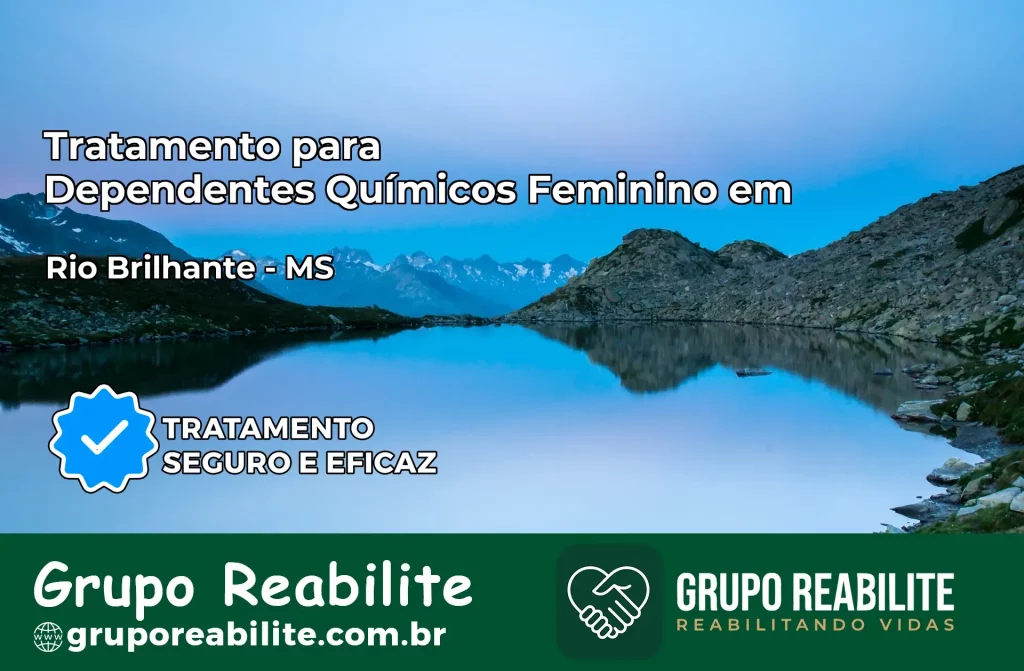 Tratamento para Dependentes Químicos Feminino em Rio Brilhante – MS