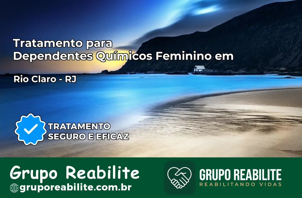 Tratamento para Dependentes Químicos Feminino em Rio Claro – RJ