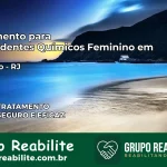 Tratamento para Dependentes Químicos Feminino em Rio Claro – RJ