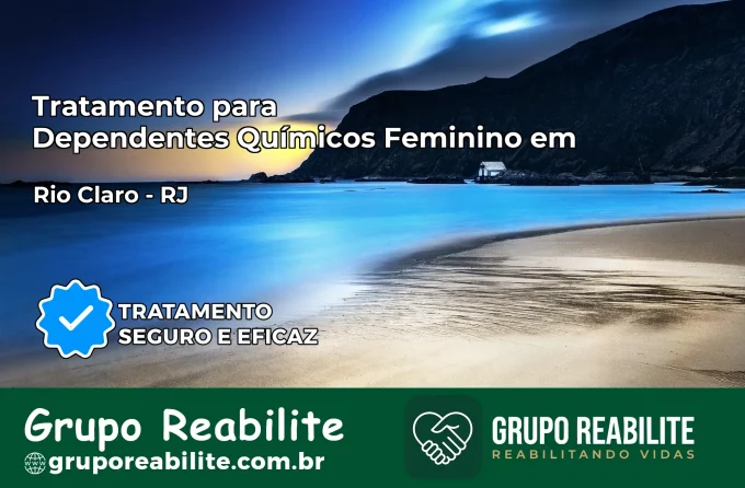 Tratamento para Dependentes Químicos Feminino em Rio Claro – RJ