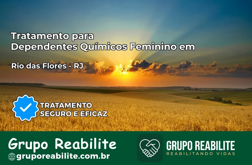 Tratamento para Dependentes Químicos Feminino em Rio das Flores – RJ