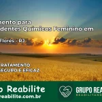 Tratamento para Dependentes Químicos Feminino em Rio das Flores – RJ