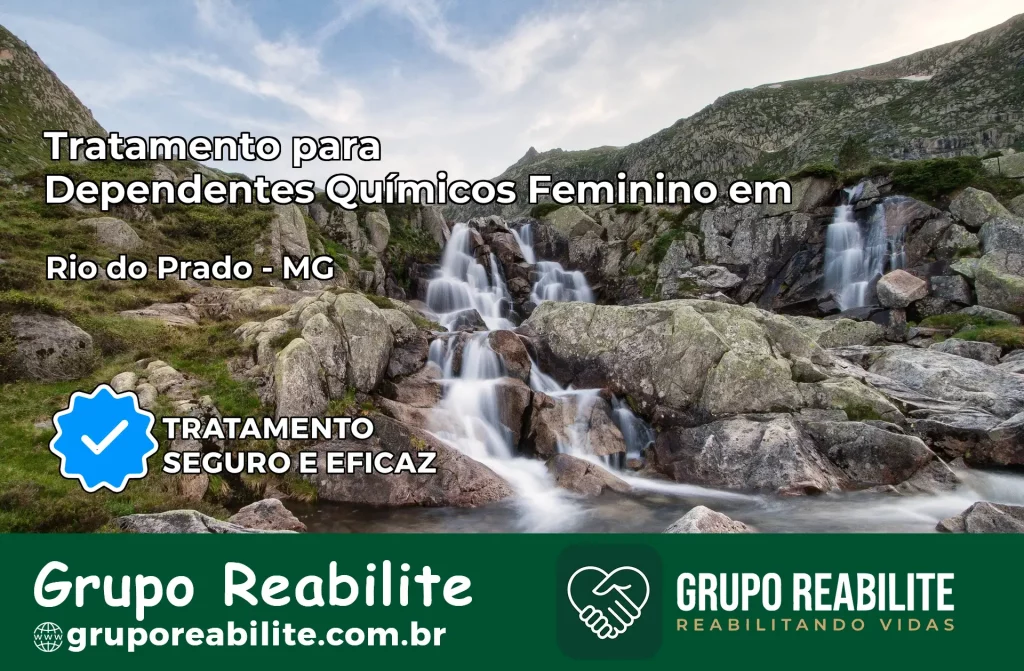 Tratamento para Dependentes Químicos Feminino em Rio do Prado – MG