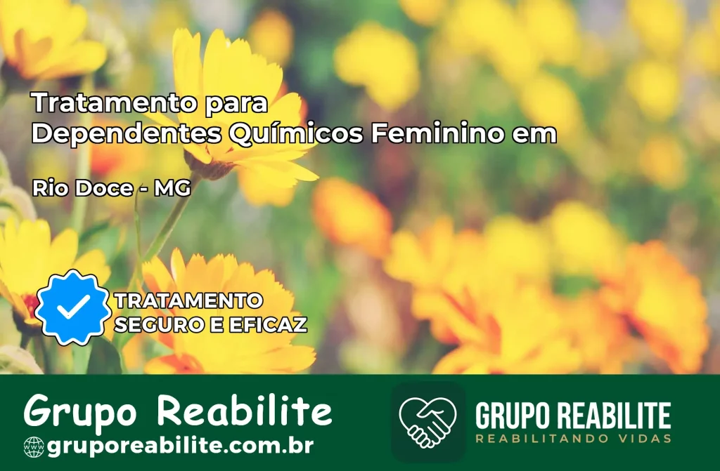 Tratamento para Dependentes Químicos Feminino em Rio Doce – MG
