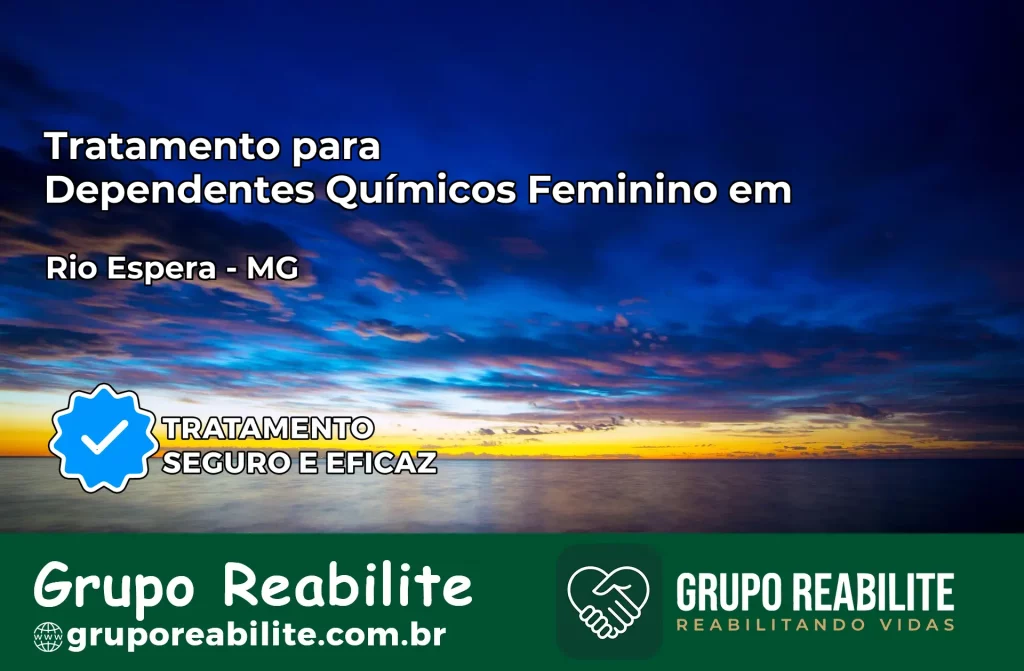Tratamento para Dependentes Químicos Feminino em Rio Espera – MG