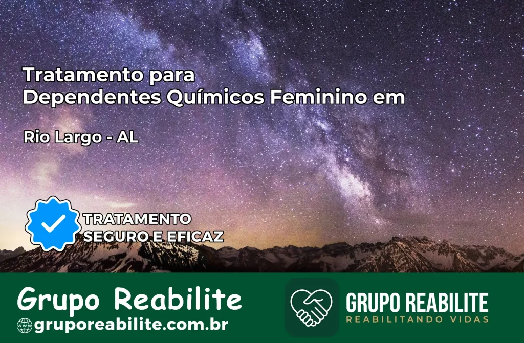 Tratamento para Dependentes Químicos Feminino em Rio Largo – AL