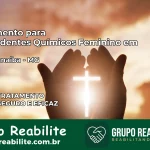 Tratamento para Dependentes Químicos Feminino em Rio Paranaíba – MG
