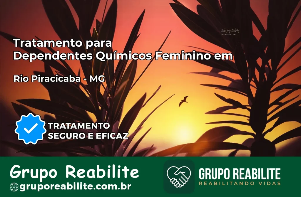 Tratamento para Dependentes Químicos Feminino em Rio Piracicaba – MG