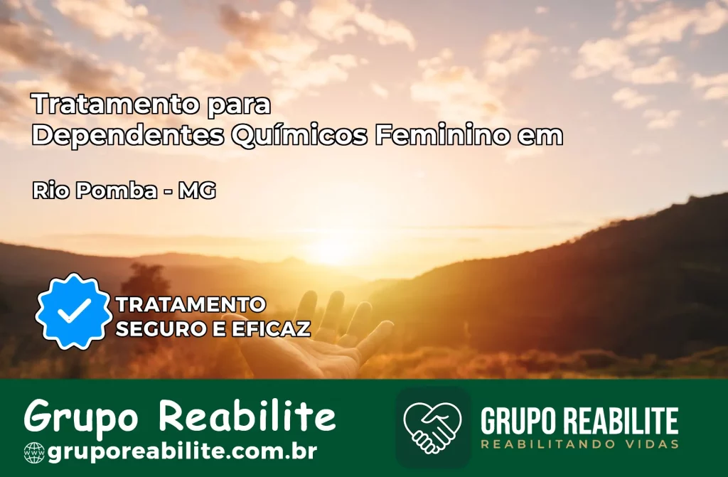 Tratamento para Dependentes Químicos Feminino em Rio Pomba – MG