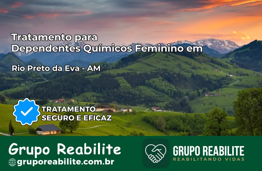 Tratamento para Dependentes Químicos Feminino em Rio Preto da Eva – AM