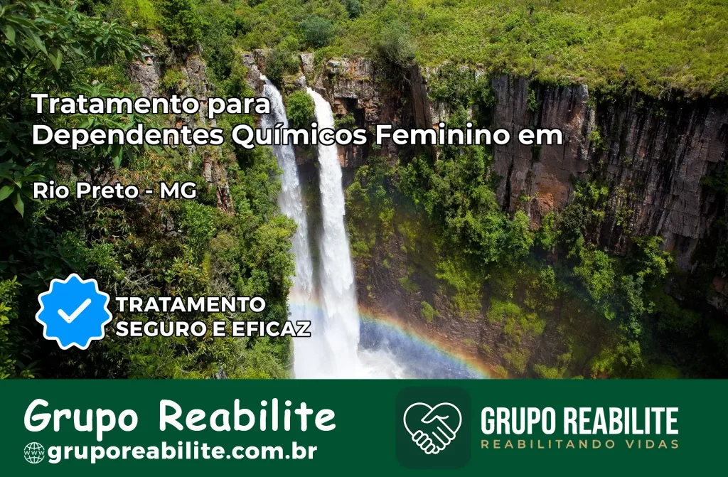 Tratamento para Dependentes Químicos Feminino em Rio Preto – MG