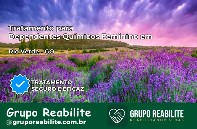Tratamento para Dependentes Químicos Feminino em Rio Verde – GO