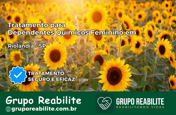 Tratamento para Dependentes Químicos Feminino em Riolândia – SP