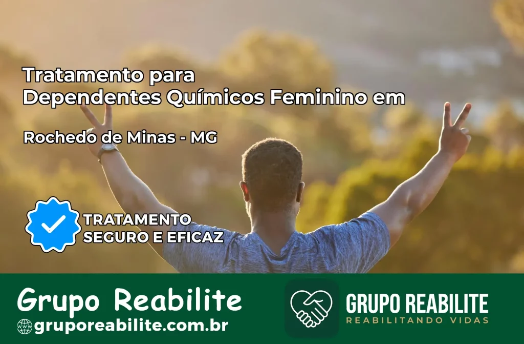 Tratamento para Dependentes Químicos Feminino em Rochedo de Minas – MG