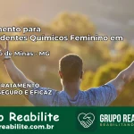Tratamento para Dependentes Químicos Feminino em Rochedo de Minas – MG