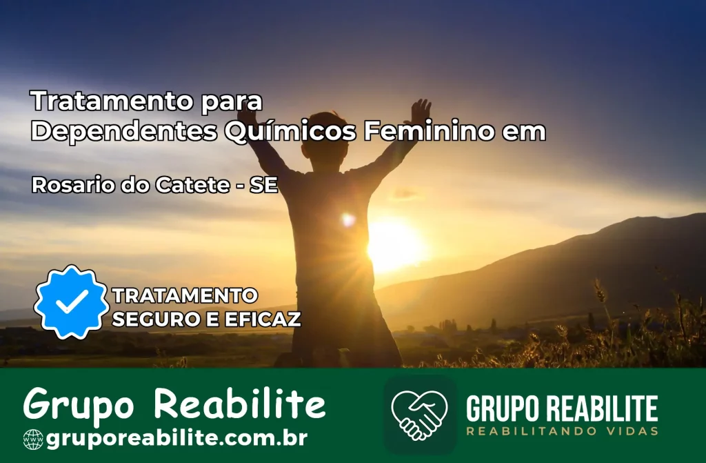 Tratamento para Dependentes Químicos Feminino em Rosário do Catete – SE